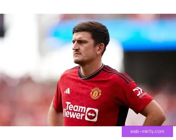 马奎尔续约重返国家队双喜临门